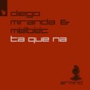 Diego Miranda, Mëlbëc - Ta Que Na