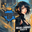 Miguel Campbell - French 75 (Original Mix)