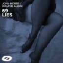 John Hobbs & Walter Albini - 69 Lies (Original Mix)