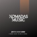 Jotta Navarro - I Didnt Have To Do a Thing (Original Mix)