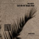 Houz Addictz - Call Me Mr Magic Man (Original Mix)