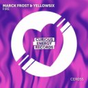 Marck Frost & YellowSix - Fire (Extended Mix)