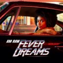 I AM RAW - FEVER DREAMS (Original Mix)