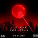 YN Elliot - Aim For The Moon ()