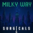 SURGICALS - Milky Way ()