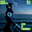 KEITH DAVID DJ - Feel It Tonight