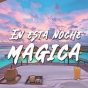 Mike Moonnight & Rafael Starcevic - Esta Noche Magica (Electro Latino)