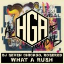 Dj Seven Chicago & RoseRed - What A Rush ()