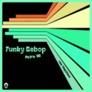Petro 88 & Stupidisco - Funky Bebop (Remix)