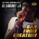 Subtifuge, Jamie Bostron, Blackout JA - Bad From Creation (Vocal Mix)