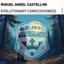 Miguel Angel Castellini - Evolutionary Consciousness (Original Mix)