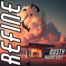 REFINE - Dusty (Radio Edit)