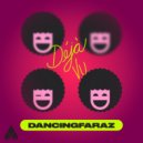 DancingFaraZ - Déjà Vu (Extended Mix)