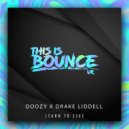 Drake Liddell, Doozy (UK) - Learn To Live (Original Mix)