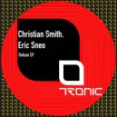 Christian Smith & Eric Sneo - Deluxe (Original Mix)