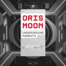 Oris Moon - Underground Moments (Original Mix)