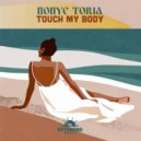 Nonye Toria - Touch My Body (Original Mix)
