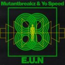 Mutantbreakz & Yo Speed - E.U.N (Original Mix)