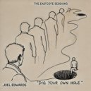 Joel Edwards - Dig Your Own Hole (Eastcote Sessions)
