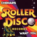 Chemars - Want You (Original Mix)