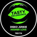 Disko Junkie - Higher Love (Radio Mix)
