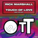 Rick Marshall - Touch Of Love (Ibiza Dub Mix)