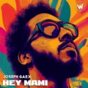 Joseph Gaex - Hey Mami (Original Mix)