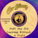 Post Cap Era - Leaving Without A Fight (Original Garage Mix)