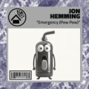 Jon Hemming - Emergency (Pew Pew)