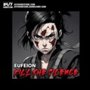 Eufeion & 247 Hardcore - Kill The Silence (Extended Mix)