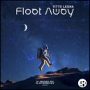 Titto Legna - Float Away (Extended Mix)