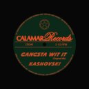 Kashovski - Gangsta Wit It (Extended Mix)