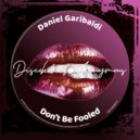 Daniel Garibaldi - Don\'t Be Fooled (Dub Mix)