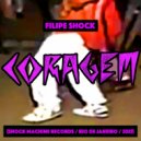 Filipe Shock - Coragem (Original Mix)