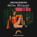 Christian Desnoyers - 80s Blast (Original Mix)