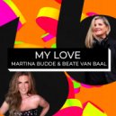 Martina Budde, Beate van Baal - My Love