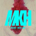 Ma Khe - Until I Win (Original Mix)