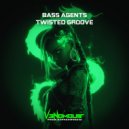 Bass Agents - Twisted Groove (Extended Mix)