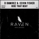 D. Ramirez & Cevin Fisher - Ride That Beat (Dub Mix)
