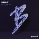 Minow - Groove On (Original Mix)