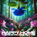 There Is No One But Me - HAPPY HOME (Original Mix)
