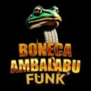 MachiChunky, 4sta. & chocomate - BONECA AMBALABU FUNK (Original Mix)