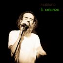 Nessuno - La Calanza (Original Mix)