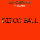 DJ Mixer Man & DJ Mixer Man - Disco Ball