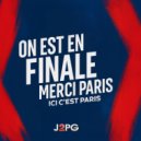 J2PG - On est en Finale Merci Paris Ici c\'est Paris ()