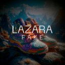 LAZARA - Fake ()
