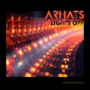Arhats - Lights Off ()