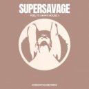 Supersavage - Feel It (In My House)