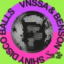 VNSSA & Benson - Shiny Disco Balls (Extended Mix)