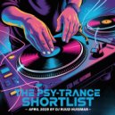 Ruud Huisman - Psy Trance Shortlist (April 2025)